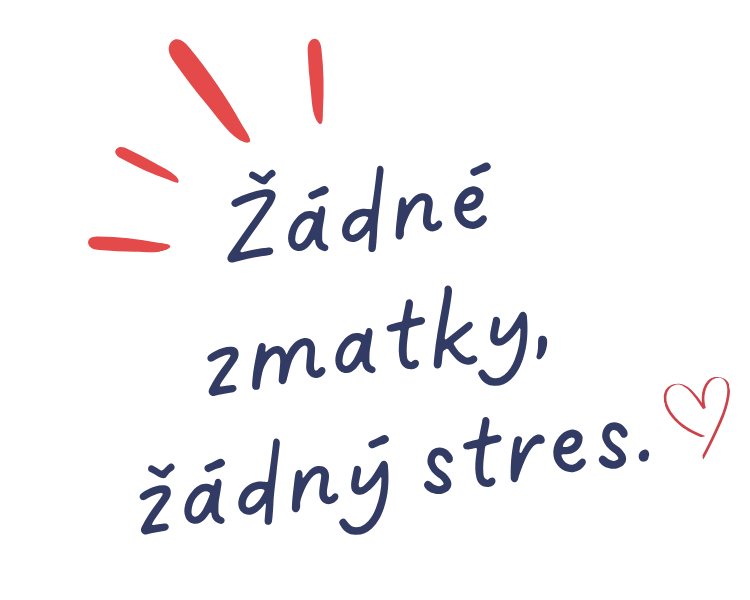 Žádné zmatky, žádný stres.